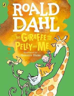 Roald Dahl - The Giraffe and the Pelly and Me (Colour Edition) - 9780141369273 - 9780141369273