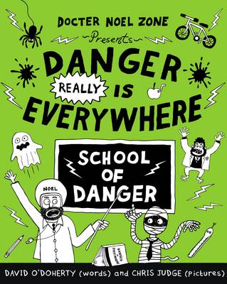 David O´doherty - Danger Really is Everywhere: School of Danger (Danger is Everywhere 3) - 9780141371108 - 9780141371108