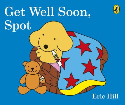 Eric Hill - Get Well Soon, Spot - 9780141373140 - V9780141373140