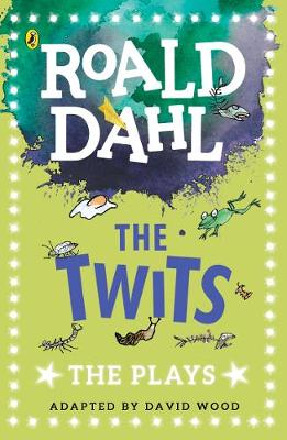 Roald Dahl - The Twits: The Plays (Dahl Plays for Children) - 9780141374314 - V9780141374314