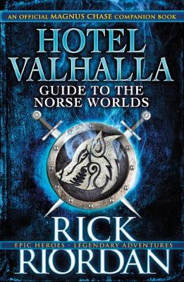 Rick Riordan - Hotel Valhalla Guide to the Norse Worlds: Your Introduction to Deities, Mythical Beings & Fantastic Creatures - 9780141376530 - V9780141376530