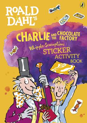  - Roald Dahlˊs Charlie and the Chocolate Factory Whipple-Scrumptious Sticker Activity Book - 9780141376707 - 9780141376707