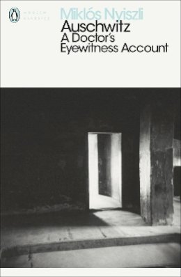 Miklos Nyiszli - Auschwitz: A Doctor´s Eyewitness Account - 9780141392219 - V9780141392219