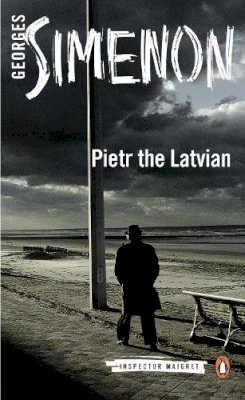 Georges Simenon - Pietr the Latvian: Inspector Maigret #1 - 9780141392738 - V9780141392738