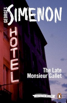 Georges Simenon - The Late Monsieur Gallet: Inspector Maigret #2 - 9780141393377 - V9780141393377