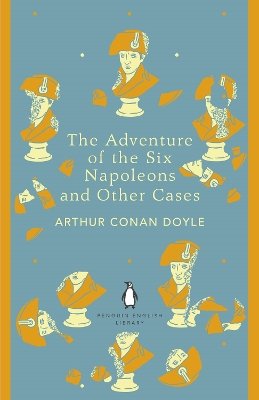 Arthur Conan Doyle - The Adventure of the Six Napoleons and Other Cases - 9780141395548 - V9780141395548