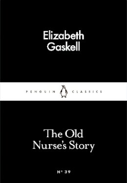 Elizabeth Gaskell - The Old Nurse´s Story - 9780141397375 - 9780141397375