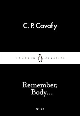 C. P. Cavafy - Remember, Body... - 9780141397467 - V9780141397467