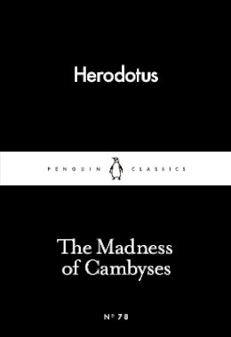 Herodotus - The Madness of Cambyses - 9780141398778 - V9780141398778
