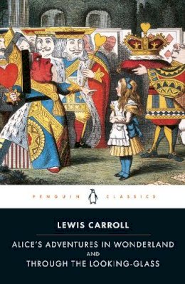 Lewis Carroll - Alice´s Adventures in Wonderland and Through the Looking Glass - 9780141439761 - V9780141439761