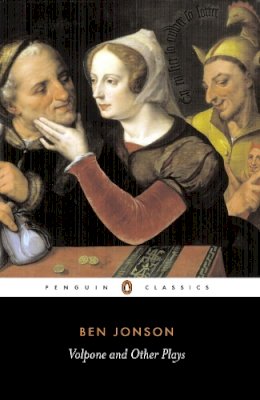 Ben Jonson - Volpone and Other Plays - 9780141441184 - 9780141441184