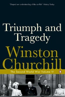Winston Churchill - Triumph and Tragedy: The Second World War - 9780141441771 - V9780141441771