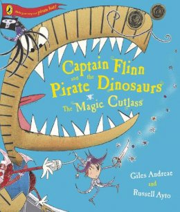Giles Andreae - Captain Flinn and the Pirate Dinosaurs - The Magic Cutlass - 9780141501314 - V9780141501314