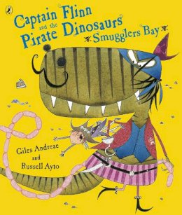Giles Andreae - Captain Flinn and the Pirate Dinosaurs - Smugglers Bay! - 9780141501321 - V9780141501321