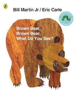 Eric Carle - Brown Bear, Brown Bear, What Do You See? - 9780141501598 - V9780141501598 Eric Carle - Brown Bear, Brown Bear, What Do You See? - 9780141501598 - V9780141501598