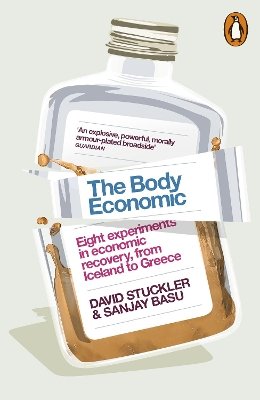 David Stuckler - The Body Economic: Eight experiments in economic recovery, from Iceland to Greece - 9780141976020 - V9780141976020