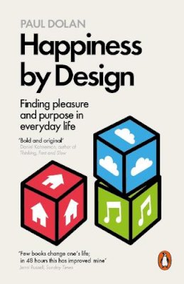 Paul Dolan - Happiness by Design: Finding Pleasure and Purpose in Everyday Life - 9780141977539 - V9780141977539