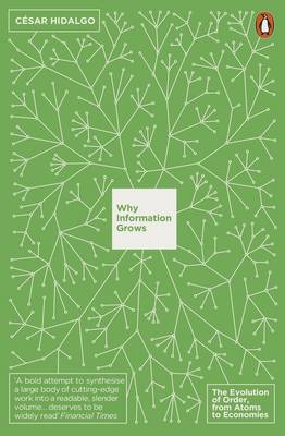 Cesar Hidalgo - Why Information Grows: The Evolution of Order, from Atoms to Economies - 9780141978024 - V9780141978024