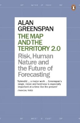 Alan Greenspan - The Map and the Territory 2.0: Risk, Human Nature, and the Future of Forecasting - 9780141978130 - V9780141978130