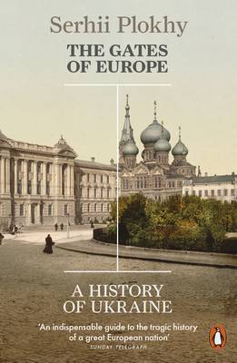 Serhii Plokhy - The Gates of Europe: A History of Ukraine - 9780141980614 - 9780141980614