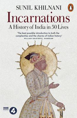 Sunil Khilnani - Incarnations: A History of India in 50 Lives - 9780141981437 - V9780141981437