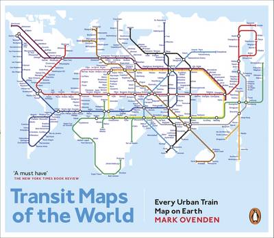 Mark Ovenden - Transit Maps of the World: Every Urban Train Map on Earth - 9780141981444 - V9780141981444