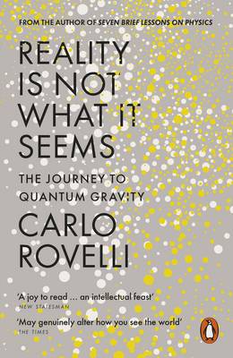 Carlo Rovelli - Reality Is Not What It Seems: The Journey to Quantum Gravity - 9780141983219 - V9780141983219