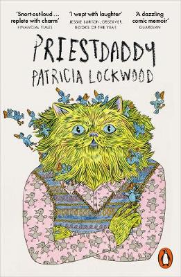 Patricia Lockwood - Priestdaddy: A Memoir - 9780141984599 - 9780141984599