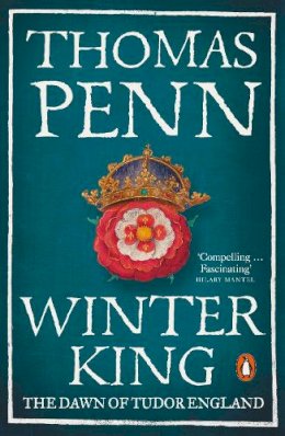 Thomas Penn - Winter King: The Dawn of Tudor England - 9780141986609 - 9780141986609