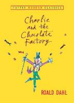 Roald Dahl - Charlie and the Chocolate Factory (Puffin Modern Classics) - 9780142401088 - V9780142401088