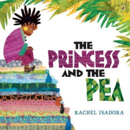 Rachel Isadora - The Princess and the Pea - 9780142413937 - V9780142413937 Rachel Isadora - The Princess and the Pea - 9780142413937 - V9780142413937