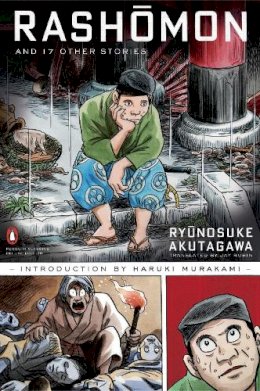 Ryunosuke Akutagawa - Rashomon and Seventeen Other Stories (Penguin Classics Deluxe Edition) - 9780143039846 - V9780143039846