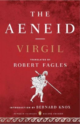 Virgil - The Aeneid (Penguin Classics Deluxe Edition) - 9780143105138 - V9780143105138