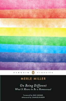 Merle Miller - On Being Different: What It Means to Be a Homosexual (Penguin Classics) - 9780143106968 - V9780143106968 Merle Miller - On Being Different: What It Means to Be a Homosexual (Penguin Classics) - 9780143106968 - V9780143106968