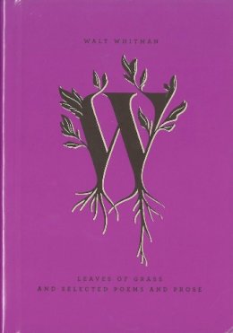 Walt Whitman - Leaves of Grass and Selected Poems and Prose (Penguin Drop Caps) - 9780143107439 - V9780143107439