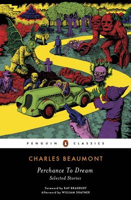 Charles Beaumont - Perchance to Dream: Selected Stories - 9780143107651 - V9780143107651