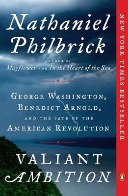 Nathaniel Philbrick - Valiant Ambition: George Washington, Benedict Arnold, and the Fate of the American Revolution - 9780143110194 - V9780143110194