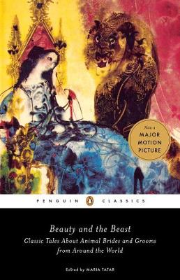 Maria Tatar - Beauty and the Beast: Classic Tales About Animal Brides and Grooms from Around the World - 9780143111696 - 9780143111696