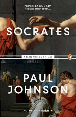 Paul Johnson - Socrates: A Man for Our Times - 9780143122210 - V9780143122210