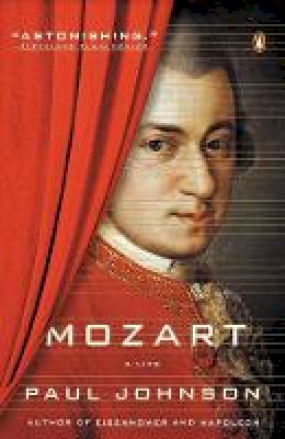 Paul Johnson - Mozart: A Life - 9780143126065 - V9780143126065
