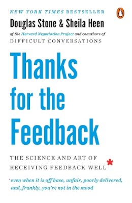 Douglas Stone - Thanks for the Feedback: The Science and Art of Receiving Feedback Well - 9780143127130 - V9780143127130