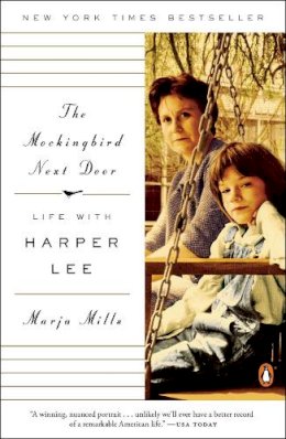 Marja Mills - The Mockingbird Next Door: Life with Harper Lee - 9780143127666 - V9780143127666