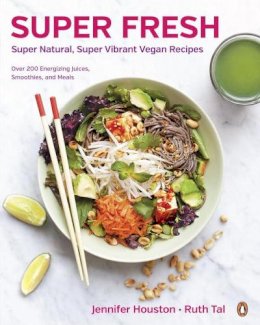 Jennifer Houston - Super Fresh: Super Natural, Super Vibrant Vegan Recipes - 9780143190851 - V9780143190851