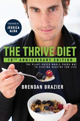 Brendan Brazier - The Thrive Diet: 10th Anniversary Edition - 9780143198024 - V9780143198024