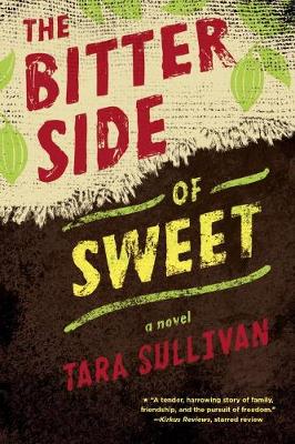 Tara Sullivan - The Bitter Side of Sweet - 9780147515094 - V9780147515094