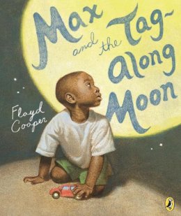 Floyd Cooper - Max and the Tag-Along Moon - 9780147515469 - V9780147515469