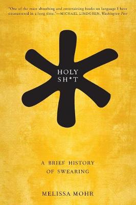 Melissa Mohr - Holy Sh*t: A Brief History of Swearing - 9780190491680 - V9780190491680