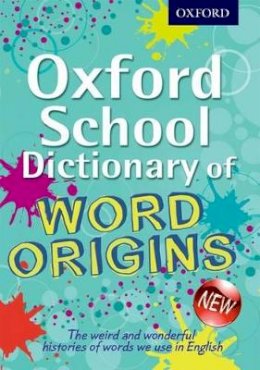 John Ayto - Oxford School Dictionary of Word Origins - 9780192733740 - V9780192733740