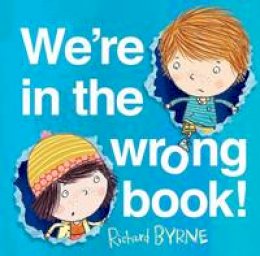 Richard Byrne - We're in the Wrong Book! (Ben & Bella) - 9780192743183 - V9780192743183