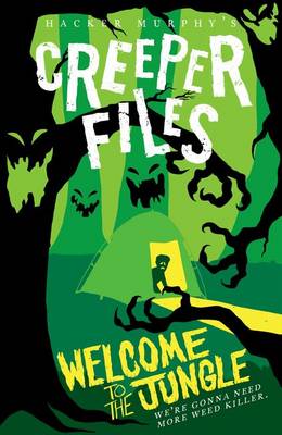 Hacker Murphy - The Creeper Files: Welcome to the Jungle (Creeper Files 2) - 9780192747303 - V9780192747303